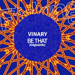 Vinary . BE THAT (Original Mix)