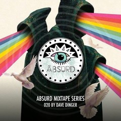 Absurd Mixtape Series 020 by Dave Dinger