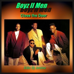 Boyz II Men - Close The Door (Edit Dj Amine)