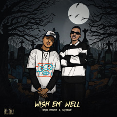 WiSH EM’ WELL (feat. Kaydence)