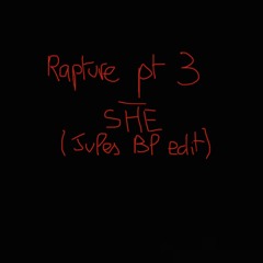 Rapture Pt3 - SHE Jules Bl Edit