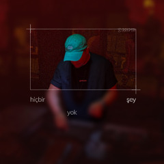 Hiçbir şey yok