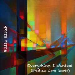 Everything I Wanted (Kristian Caro Remix)