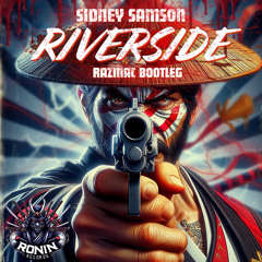 SIDNEY SAMSON - RIVERSIDE (RAZMAC BOOTLEG) (FREE DOWNLOAD)