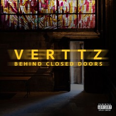 VERTTZ - Behind Closed Doors