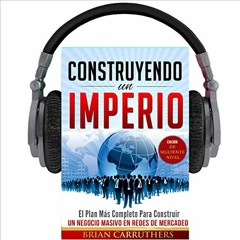 [GET] [KINDLE PDF EBOOK EPUB] Construyendo un Imperio (Edición de Siguiente Nivel) [Building an Emp