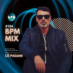 Lö Pagani | BPM Radio Show Mix - 21.02.2023