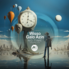 Wisso, Galo Azin - No Time [M-Sol DEEP]