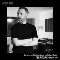 Territoire [Curated by Floating_bstrd]