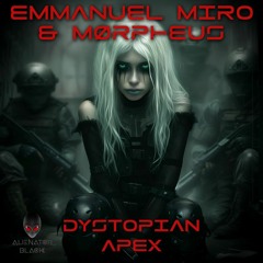 Dystopian Apex (Emmanuel Miro Mix)