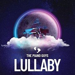 Access [PDF EBOOK EPUB KINDLE] The Piano Guys - Lullaby: Piano/Cello Songbook by  The Piano Guys �