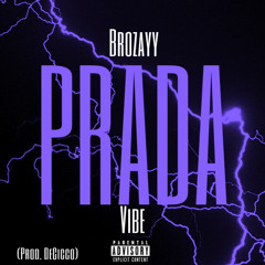(brozayy) PRADA (FEAT. VIBE)