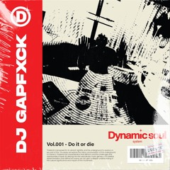 Dynamic Soul Vol.001 [DJ GAPFXCK]