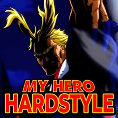 You too can become a hero... My Hero Academia Hardstyle