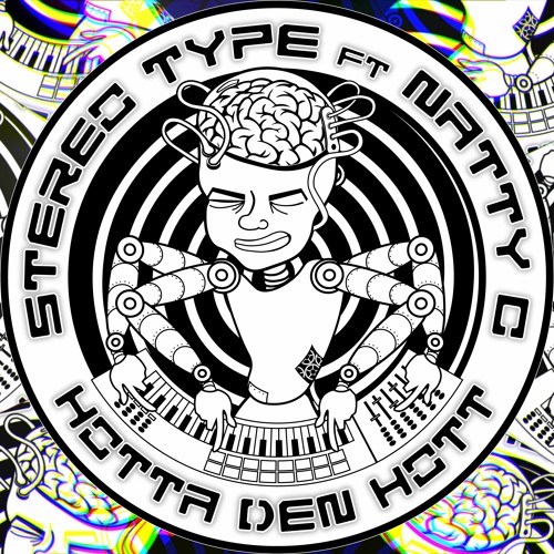 Stereo Type Ft Natty Campbell - Hotta Den Hott