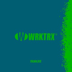 Truncate - WRKTRX07 - Preview