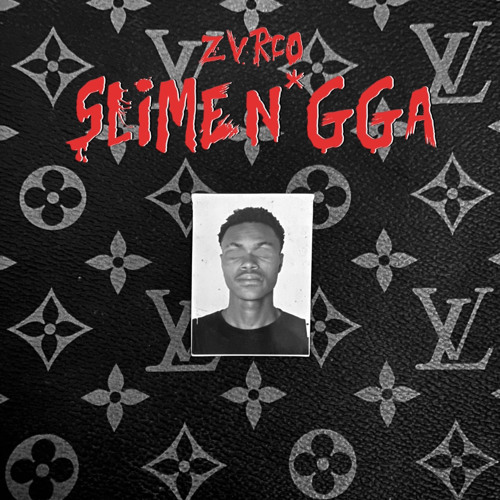 ZVRCO -Slime n*gga ( sur toutes les plateformes de streaming)