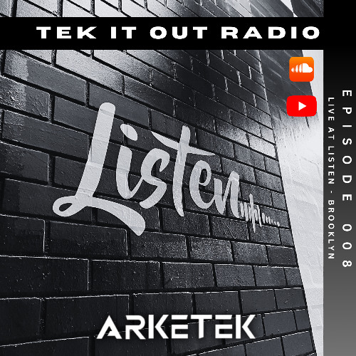 Tek it Out Radio Episode 8 - Live at Listen Brooklyn