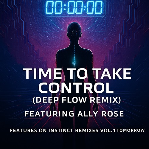 Dj J Instinct - Time To Take Control Feat. Ally Rose (Deep Flow Remix)