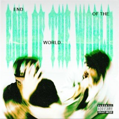 End Of The World (w/Digital Dutch)