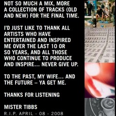 R.I.P. Mister Tibbs (Side B) - April 2008