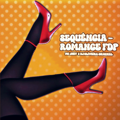 Stream Sequência Romance Fdp By Dj Oliveira Original Listen Online