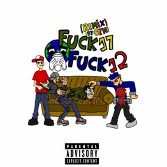 Gzn - Fuck17Fuck12 (Feat: Brocasito)(Remix)