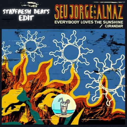 Seu Jorge - Cirandar ( StayFresh Beats Edit )