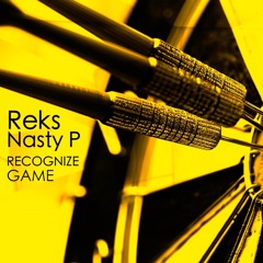 03. Reks & Nasty P - Recognize Game