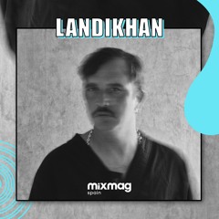 Landikhan mix exclusivo para Mixmag Spain