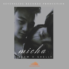 MI CHA - Peew & Shelly