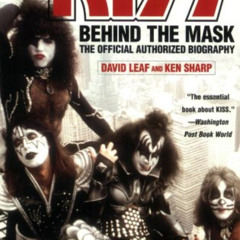 [VIEW] KINDLE 📥 KISS: Behind the Mask - The Official Authorized Biography by  David
