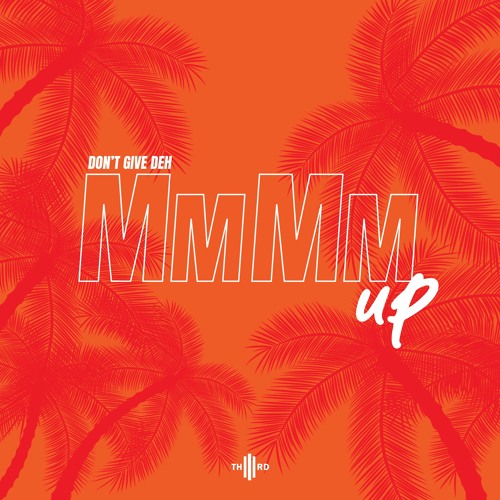 Mm Mm Up (Original) [feat. Pressure Busspipe]