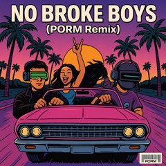 Disco Lines & Tinashe - NoBrokeBoys (PORM Remix)