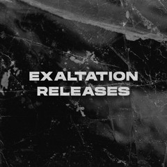 Exaltation Releases