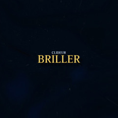 Briller (Prod Clideurbeats)