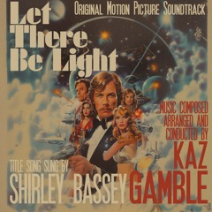 Let There Be Light (FT Shirley Bassey)