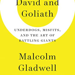 ACCESS KINDLE 📖 David and Goliath: Underdogs, Misfits, and the Art of Battling Giant
