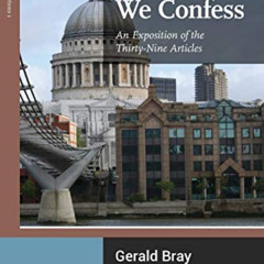 [Access] EPUB 💕 The Faith We Confess: An Exposition of the Thirty-Nine Articles by