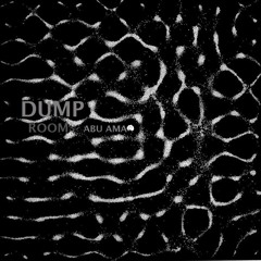 DUMP ROOM