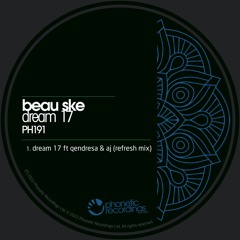Beau Ske FT. Qendresa & AJ - Dream 17 OUT NOW BEATPORT