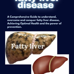 READ⚡[PDF]✔ Non-Alcoholic Fatty Liver Disease: A Comprehensive Guide to understand,