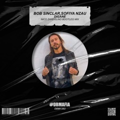 Bob Sinclar, Sofiya Nzau - Digane (Nico Zandolino Bootleg Mix) [BUY=FREE DOWNLOAD]