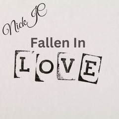NickJC Fallen In Love Ft Miscliqued