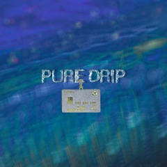 Pure Drip