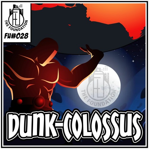 FU028 Dunk - Colossus