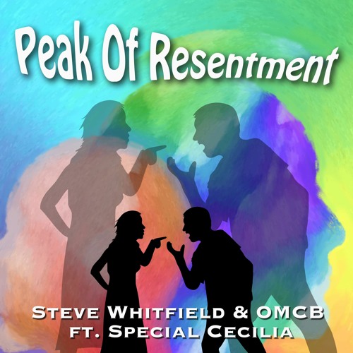 Peak Of Resentment - Steve Whitfield & OMCB ft. Special Cecilia
