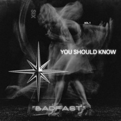 YOU SHOULD KNOW - SiX