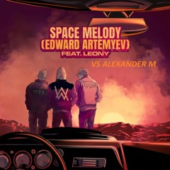 Alan Walker x VIZE - Space Melody (Alexander M Remix)