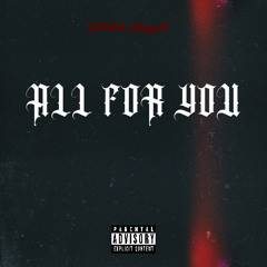 All For You (prod. by Epik The dawn)